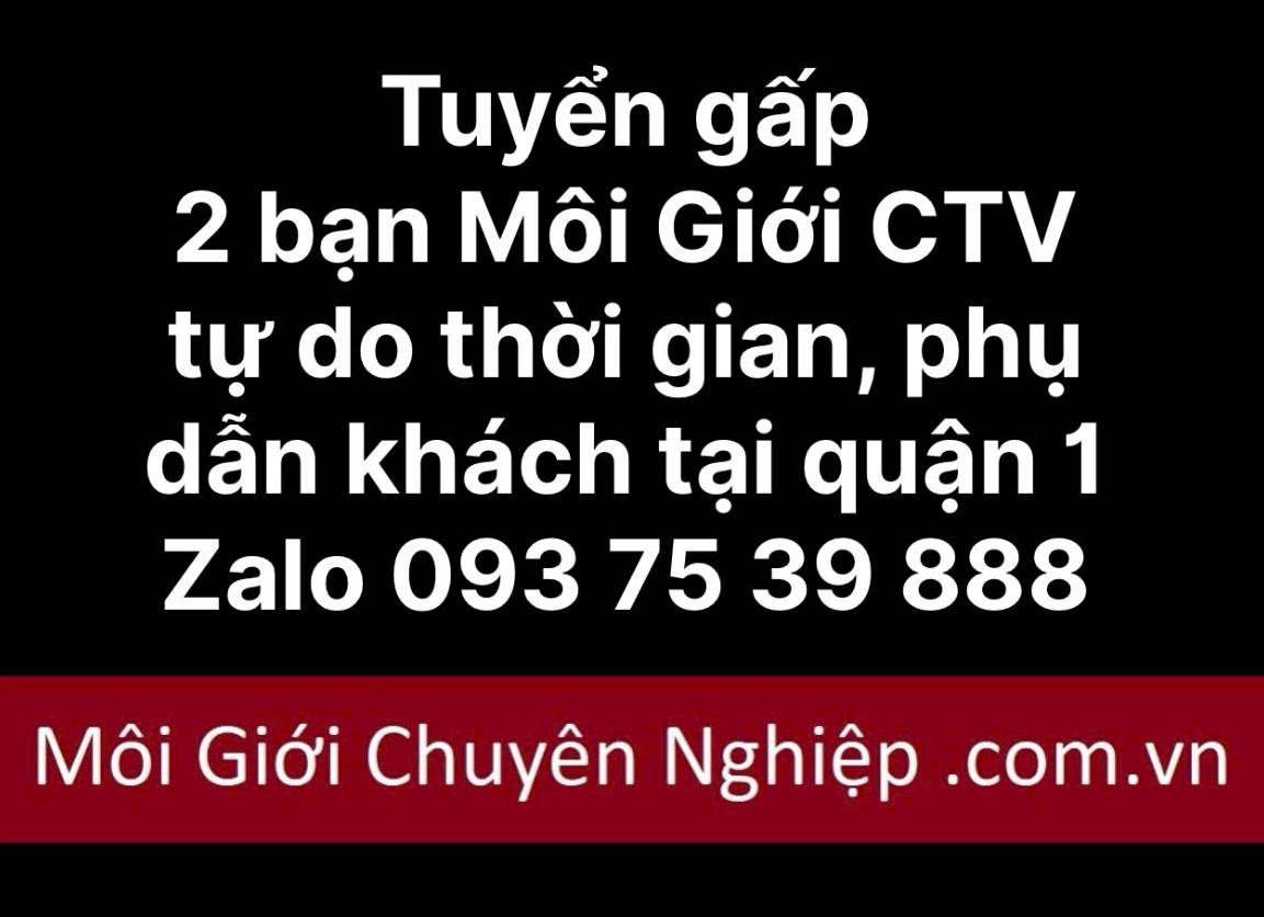 TUYỂN DỤNG MÔI GIỚI QUẬN 1. A